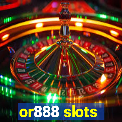 or888 slots