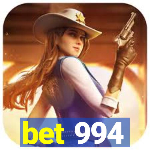 bet 994