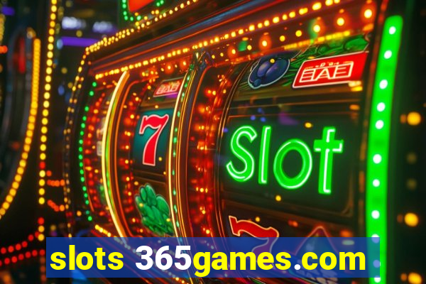 slots 365games.com