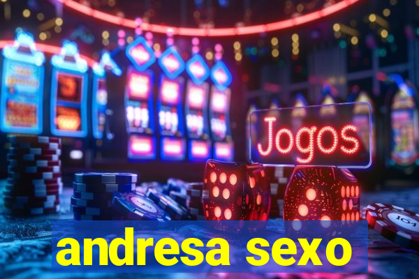 andresa sexo