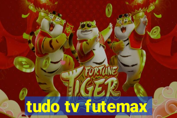 tudo tv futemax