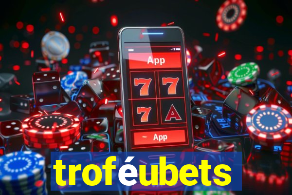 troféubets