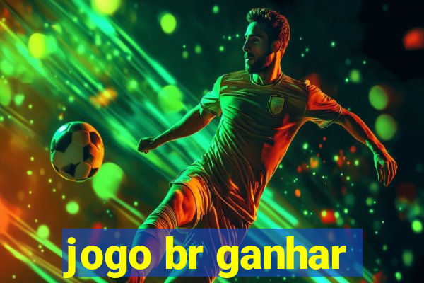 jogo br ganhar