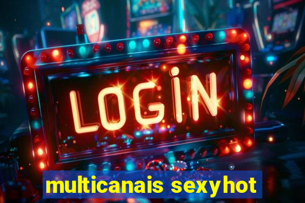 multicanais sexyhot