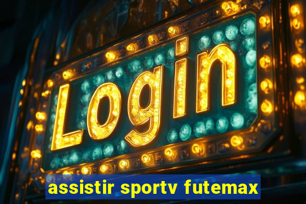 assistir sportv futemax