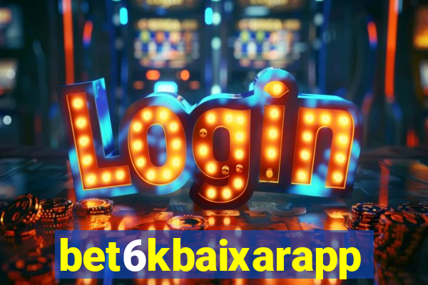 bet6kbaixarapp