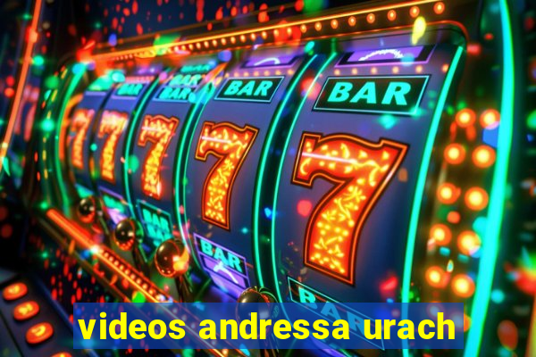 videos andressa urach