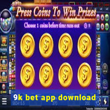 9k bet app download