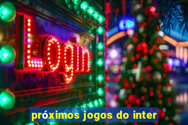 próximos jogos do inter