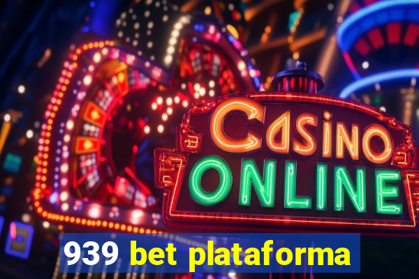 939 bet plataforma