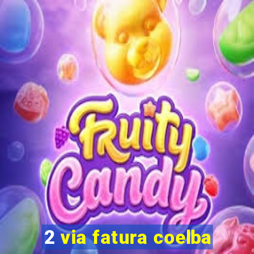 2 via fatura coelba