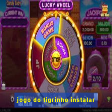 jogo do tigrinho instalar