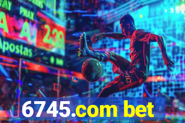 6745.com bet