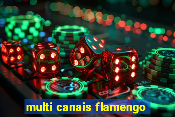 multi canais flamengo