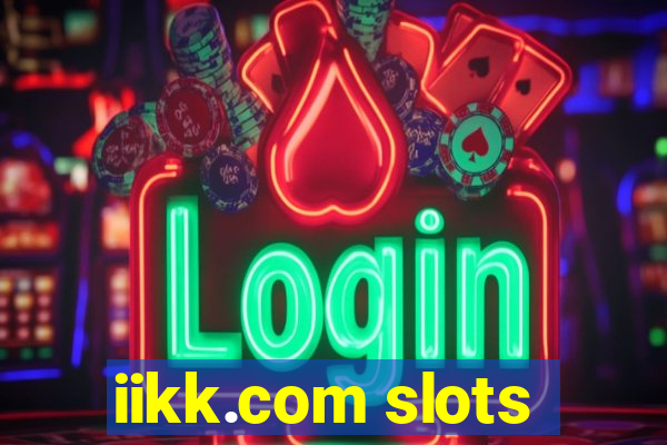 iikk.com slots