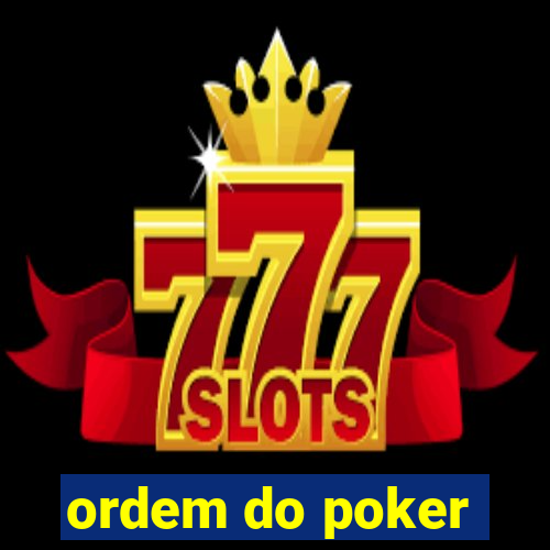 ordem do poker