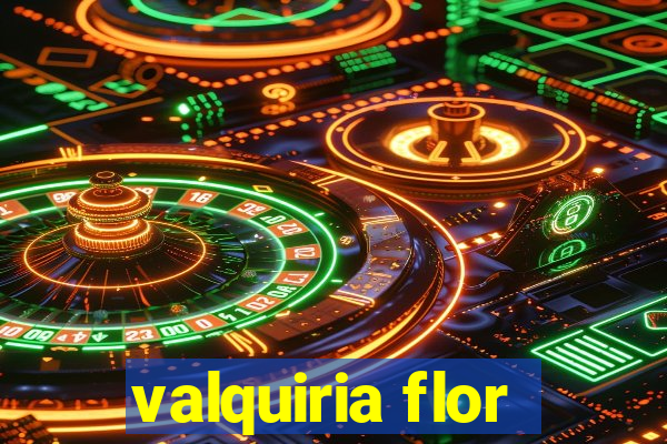 valquiria flor