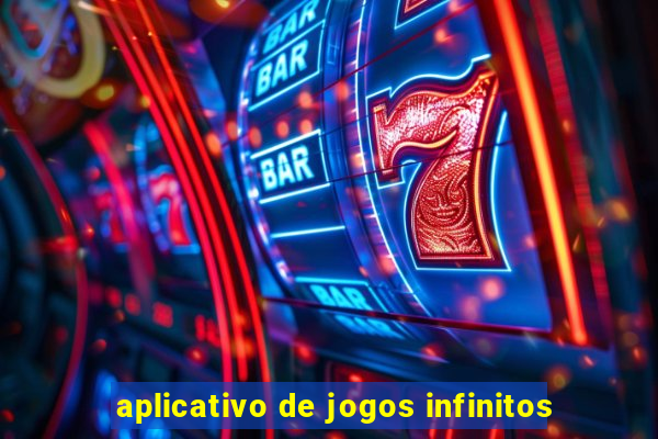 aplicativo de jogos infinitos