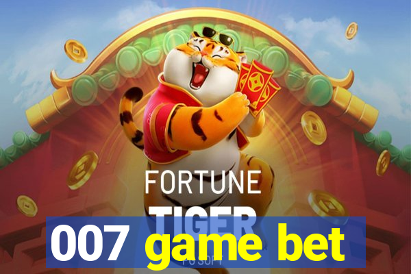 007 game bet