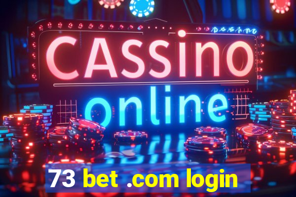 73 bet .com login