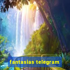 fantasias telegram