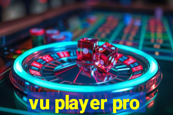 vu player pro