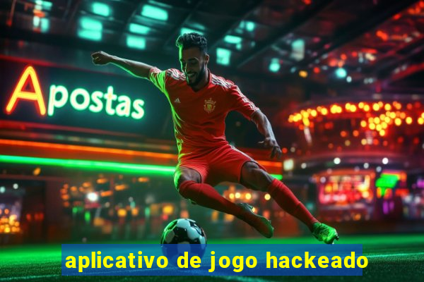 aplicativo de jogo hackeado