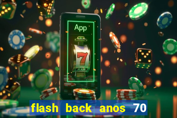 flash back anos 70 80 90 internacional download