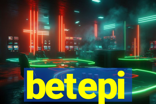 betepi