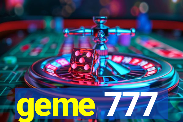 geme 777