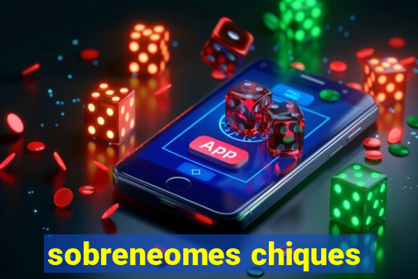 sobreneomes chiques