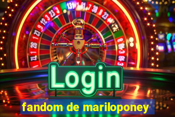 fandom de mariloponey