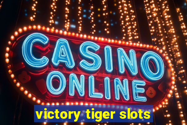 victory tiger slots