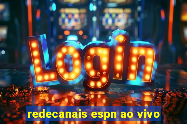 redecanais espn ao vivo