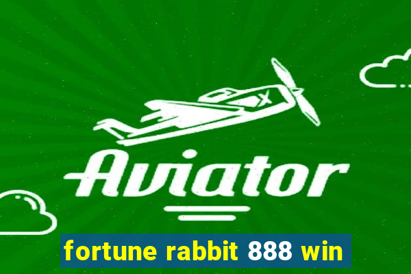 fortune rabbit 888 win