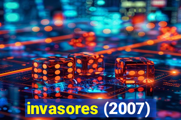 invasores (2007)