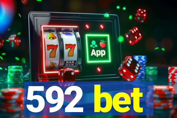 592 bet