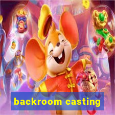 backroom casting