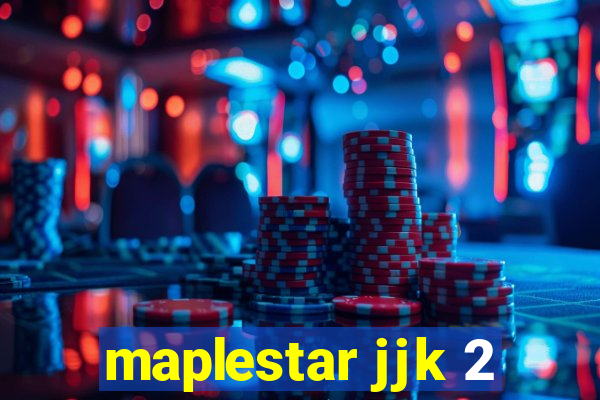 maplestar jjk 2