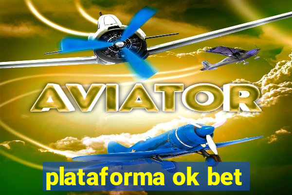 plataforma ok bet