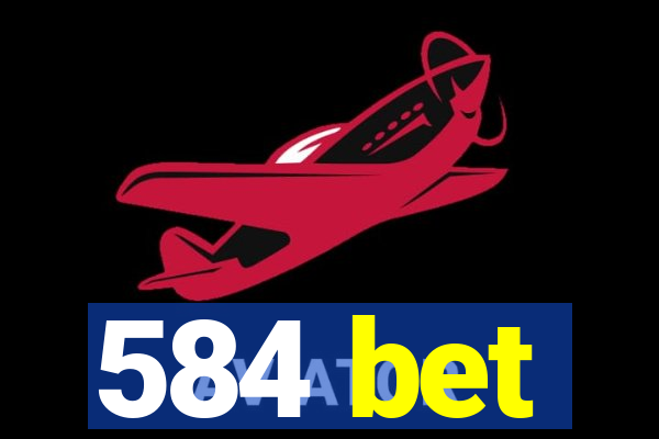 584 bet