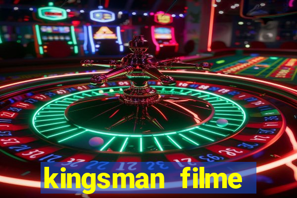 kingsman filme completo dublado superflix