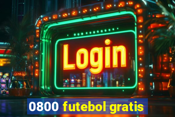 0800 futebol gratis