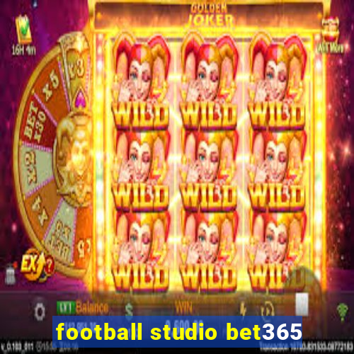 football studio bet365