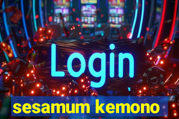 sesamum kemono