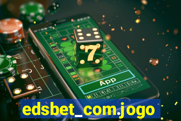 edsbet_com.jogos.app