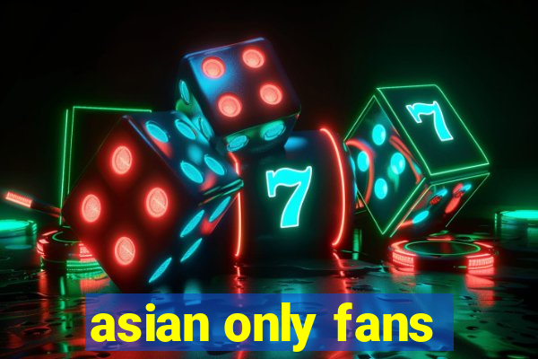 asian only fans