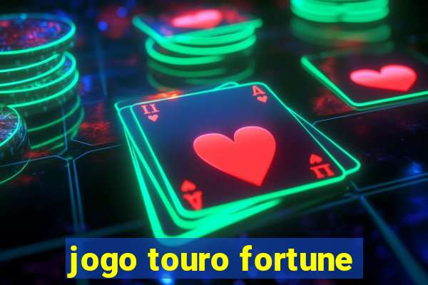 jogo touro fortune