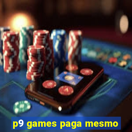 p9 games paga mesmo