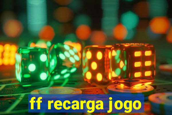 ff recarga jogo